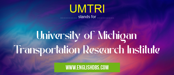 UMTRI means University of Michigan Transportation Research Institute UMTRI