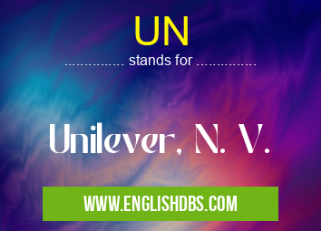 UN means Unilever, N. V. UN