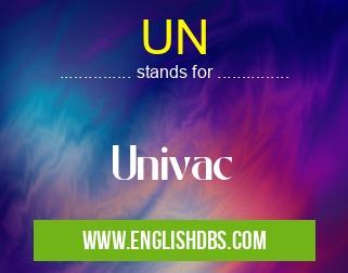 UN means Univac UN