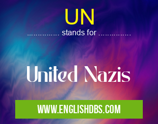 UN means United Nazis UN
