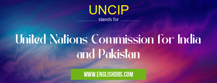 UNCIP means United Nations Commission for India and Pakistan UNCIP