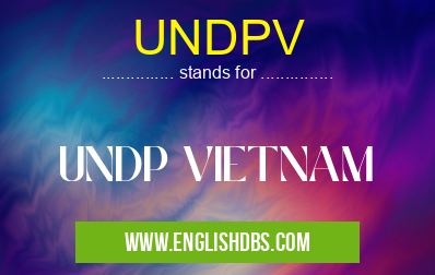 UNDPV means UNDP VIETNAM UNDPV