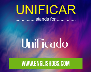 UNIFICAR means Unificado UNIFICAR