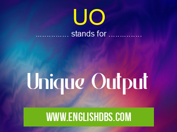 UO means Unique Output UO