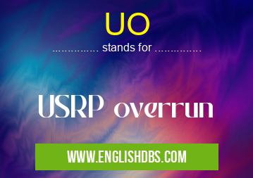 UO means USRP overrun UO