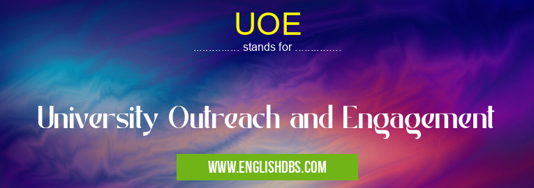 UOE means University Outreach and Engagement UOE