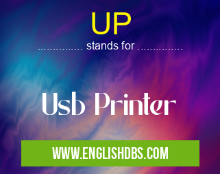 UP means Usb Printer UP