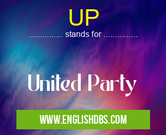 UP means United Party UP