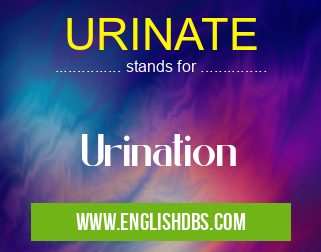 URINATE means Urination URINATE