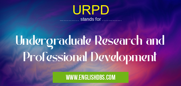 URPD means Undergraduate Research and Professional Development URPD