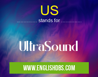 US means UltraSound US