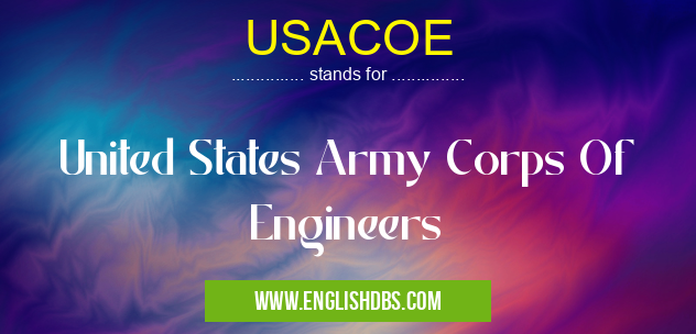 USACOE means United States Army Corps Of Engineers USACOE