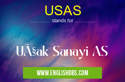 USAS means Uçak Sanayi AS USAS