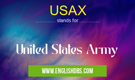 USAX means United States Army USAX