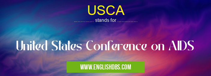 USCA means United States Conference on AIDS USCA