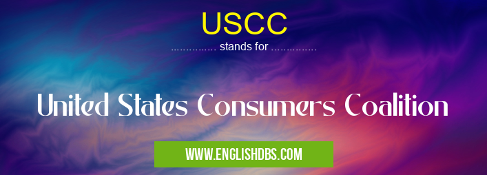 USCC means United States Consumers Coalition USCC