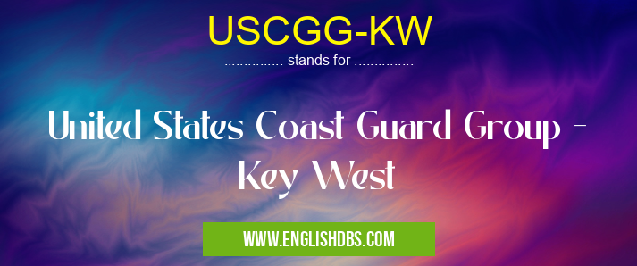 USCGG-KW means United States Coast Guard Group - Key West USCGG-KW