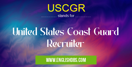 USCGR means United States Coast Guard Recruiter USCGR
