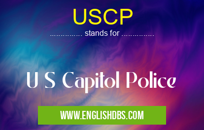 USCP means U S Capitol Police USCP