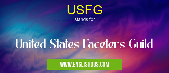 USFG means United States Faceters Guild USFG
