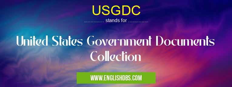 USGDC means United States Government Documents Collection USGDC