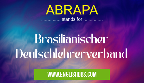 ABRAPA means Brasilianischer Deutschlehrerverband ABRAPA