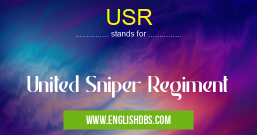 USR means United Sniper Regiment USR