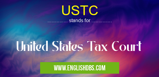 USTC means United States Tax Court USTC