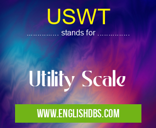USWT means Utility Scale USWT