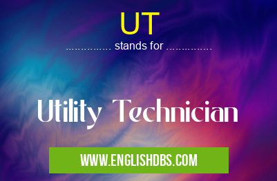 UT means Utility Technician UT