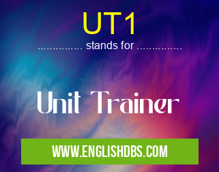UT1 means Unit Trainer UT1