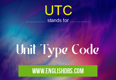 UTC means Unit Type Code UTC