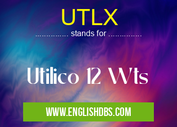 UTLX means Utilico 12 Wts UTLX