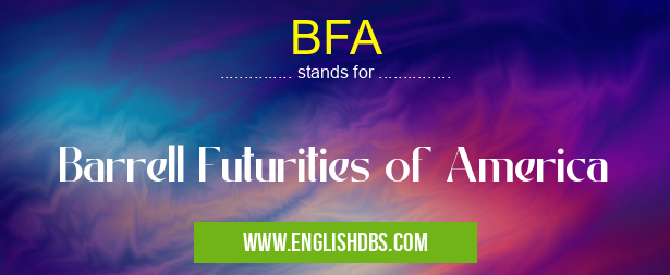 BFA means Barrell Futurities of America BFA
