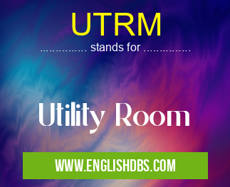 UTRM means Utility Room UTRM