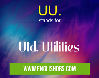 UU. means Utd. Utilities UU.