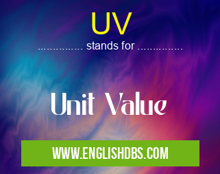 UV means Unit Value UV