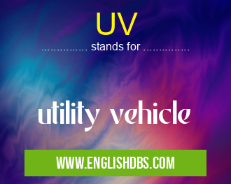 UV means utility vehicle UV
