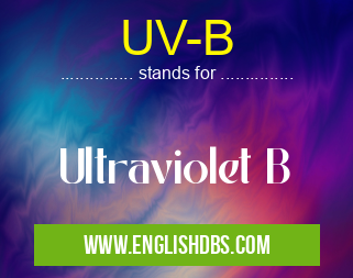 UV-B means Ultraviolet B UV-B