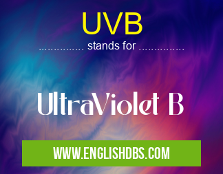 UVB means UltraViolet B UVB