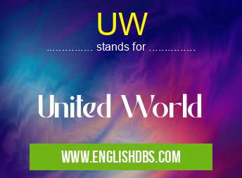 UW means United World UW