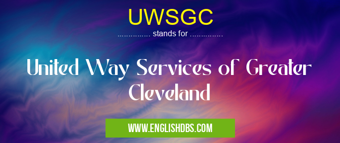 UWSGC means United Way Services of Greater Cleveland UWSGC