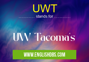 UWT means UW Tacoma's UWT