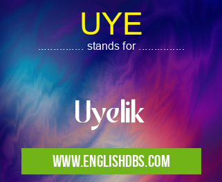 UYE means Uyelik UYE