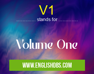 V1 means Volume One V1