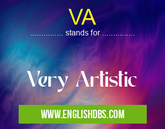 VA means Very Artistic VA