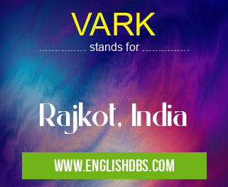 VARK means Rajkot, India VARK