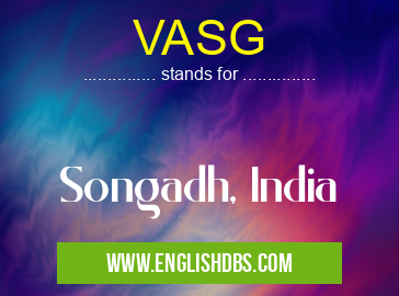 VASG means Songadh, India VASG