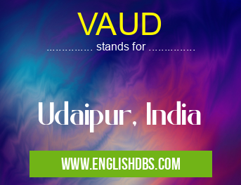 VAUD means Udaipur, India VAUD