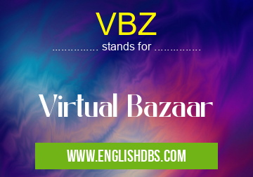 VBZ means Virtual Bazaar VBZ